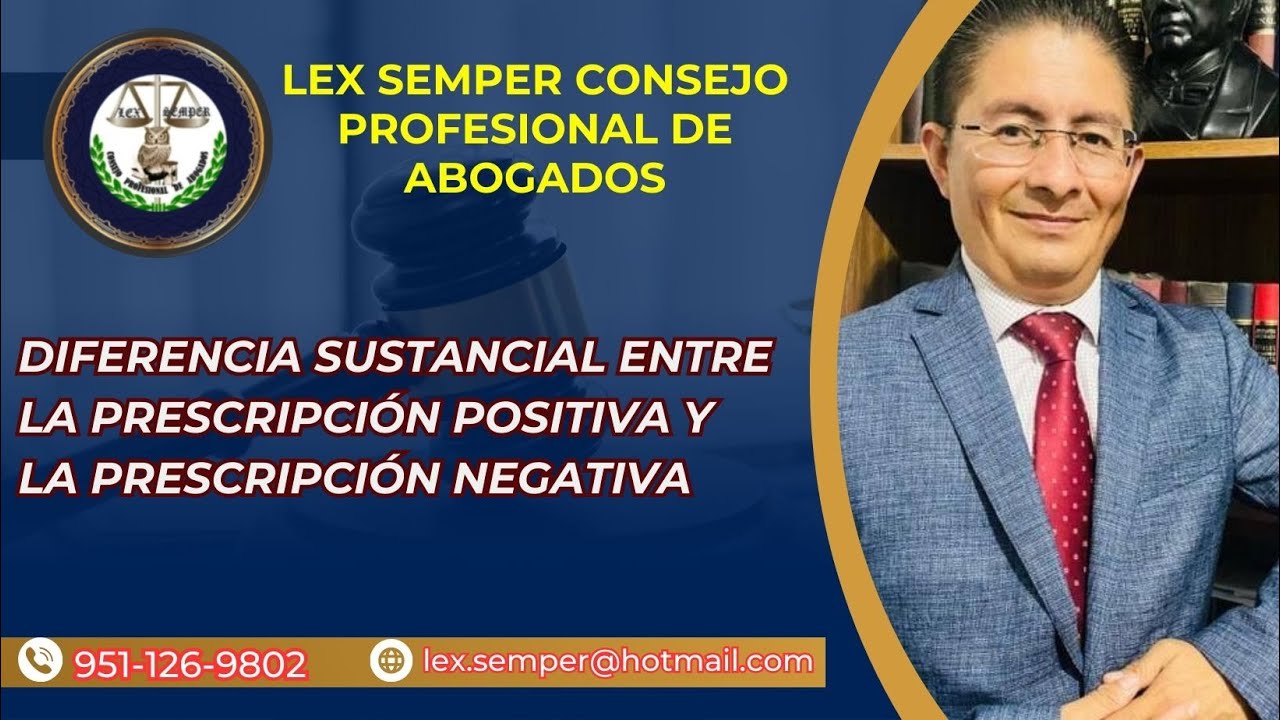 DIFERENCIA SUSTANCIAL ENTRE PRESCRIPCIÓN POSITIVA Y PRESCRIPCIÓN NEGATIVA
