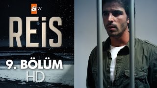 Reis 9. Bölüm