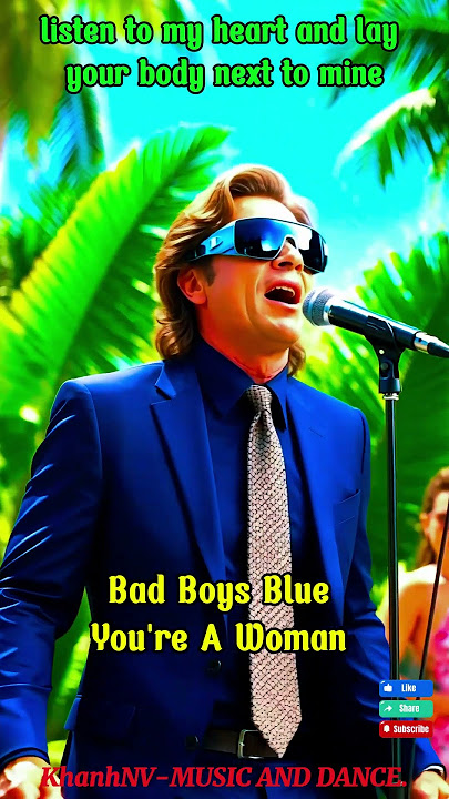 Bad Boys Blue -You're A Woman. #music #80smusic #song #countrymusic#lovesong #lyrics