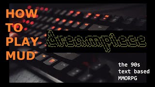 How to play a text based MMORPG called MUD