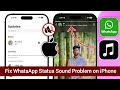 How To Fix WhatsApp Status Sound Problem on iPhone | WhatsApp Status No Sound Fix