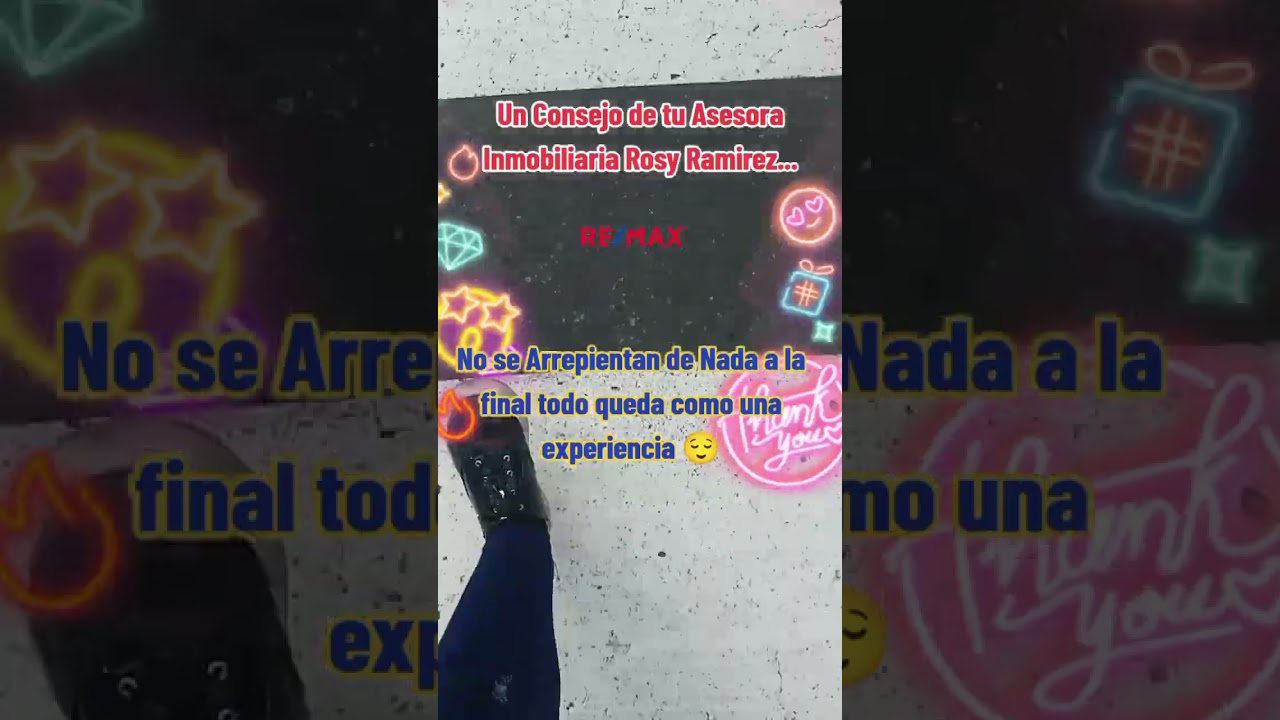 Un consejo de Rosy Ramirez tu asesora inmobiliaria remax visión 