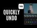 How to Undo in Vn Video Editor 2025?