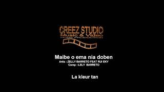 MAIBE O EMA NIA DOBEN - zelly barreto feat Rui eky @ creez prod