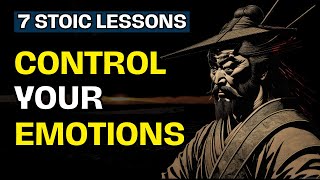 Control Your Emotions With 7 Stoic Lessons | Stoic Secrets | Stoicism | Stoic Wisdom