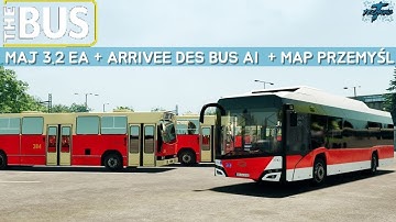 MAJ 3.2 EA + Arrivee des BUS AI  + MAP Przemyśl  | The Bus