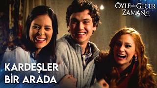 Aylin, Kardeşleriyle Aile Özlemini Giderdi Öyle Bir Geçer Zaman Ki