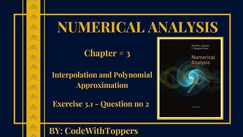 Interpolation and the Lagrange Polynomial Exercise 3.1 Question 2 Numerical Analysis 9th Edition