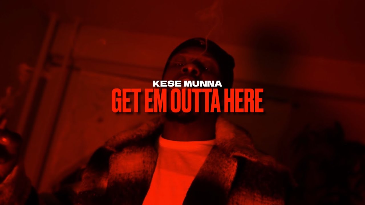 KESE MUNNA - "GET EM OUTTA HERE"  SHOT BY IG VISUALZ
