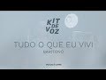 Kit de Voz - Tudo o que eu vivi - Barítono