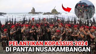 PELANTIKAN KOPASSUS 2024 DI NUSAKAMBANGAN - PEMBARETAN KOMANDO ANGKATAN 108