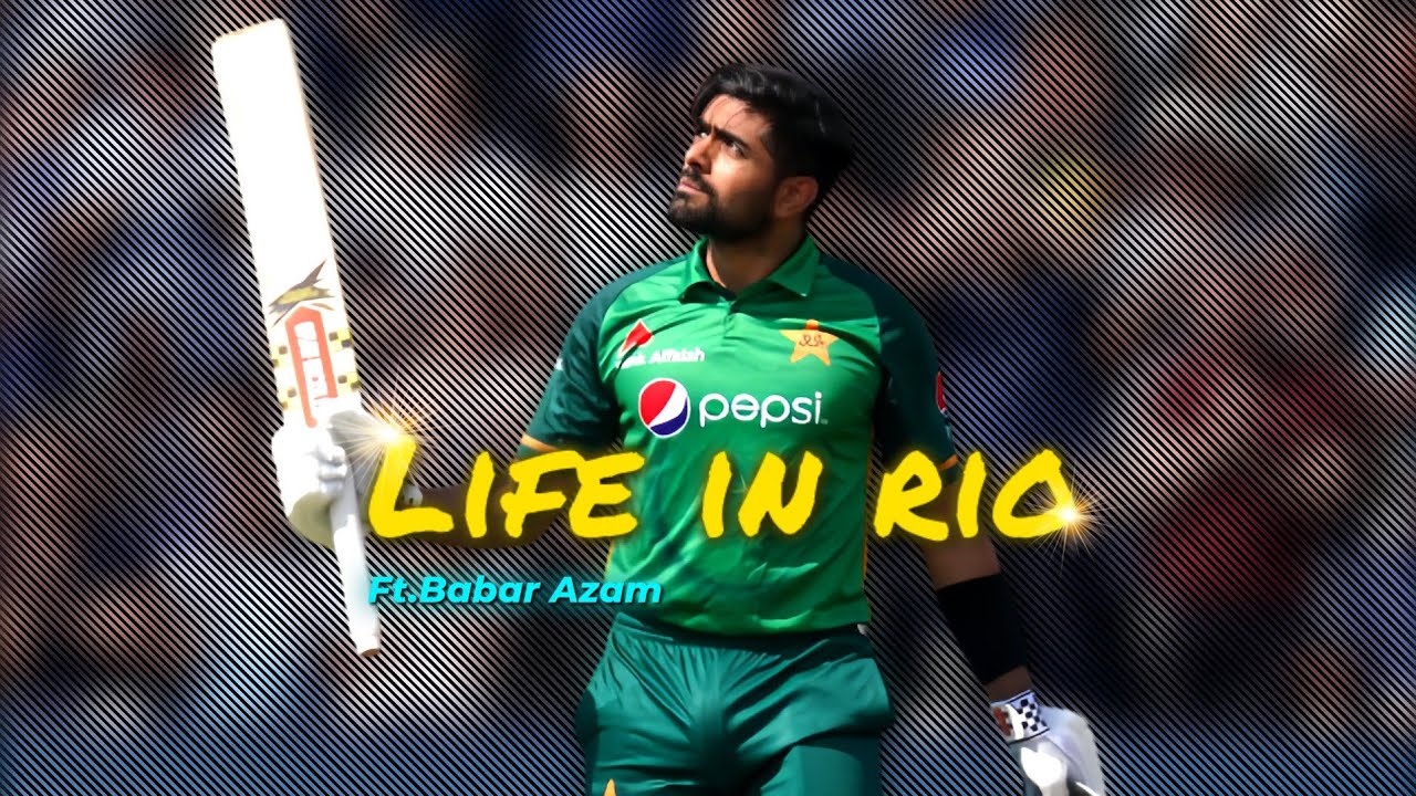 Life In Rio Ft.Babar Azam💚 | Edit Video | ROMEO EDITZ 1.0 - YouTube