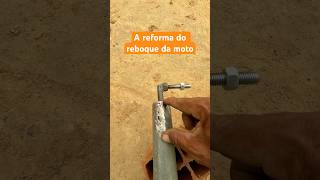 A reforma do reboque da moto