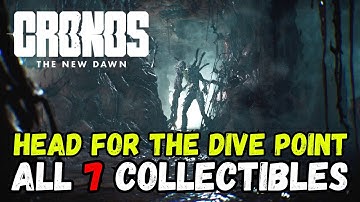 Cronos: The New Dawn - Head for the Dive Point ALL 7 COLLECTIBLES 👺