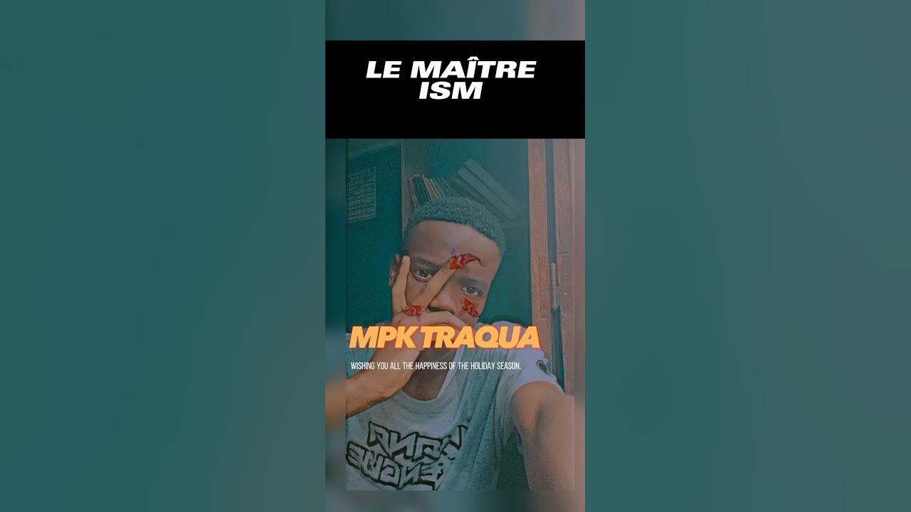 LE MAÎTRE ISM_MPK TRAQUA_cilp officiel YouTube