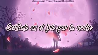 Everytingh will be just fine-Aloneintokyo / Sub español