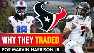 Information The REAL REASON The Texans Traded For Marvin Harrison Jr. Update