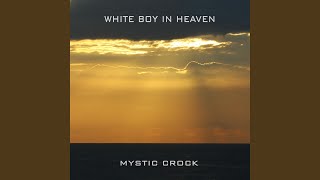 White Boy In Heaven
