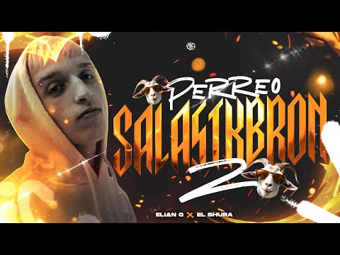 PERREO SALASTKBRON 2 - ELIAN G FT. EL SHURA