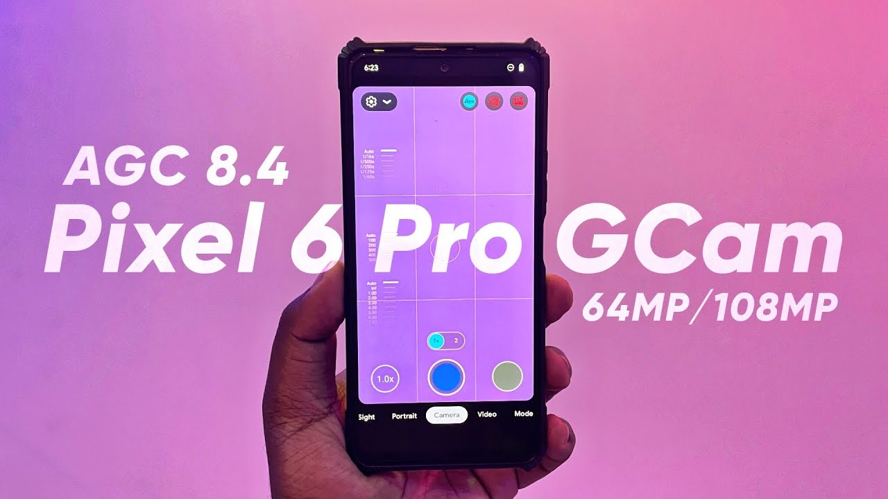 Pixel 6 Pro Google Camera Mod - Gcam AGC 8.4 Top Features - 64MP/108MP🔥🔥