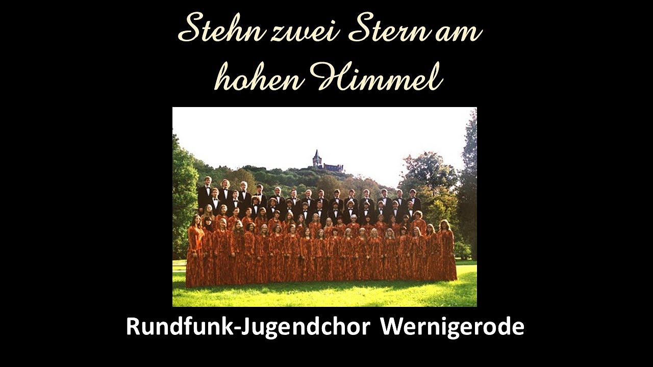 Stehn zwei Stern am hohen Himmel - Rundfunkjugendchor Wernigerode