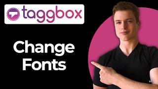 How To Change Widget Fonts And Colors Using Taggbox (Full Guide)