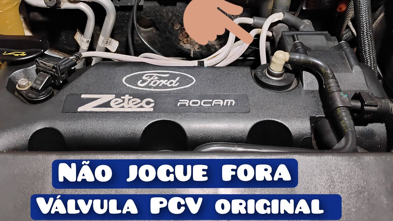 Porque alguns Ford Zetec Rocam, com baixo km, não Tem mais a válvula PCV original?