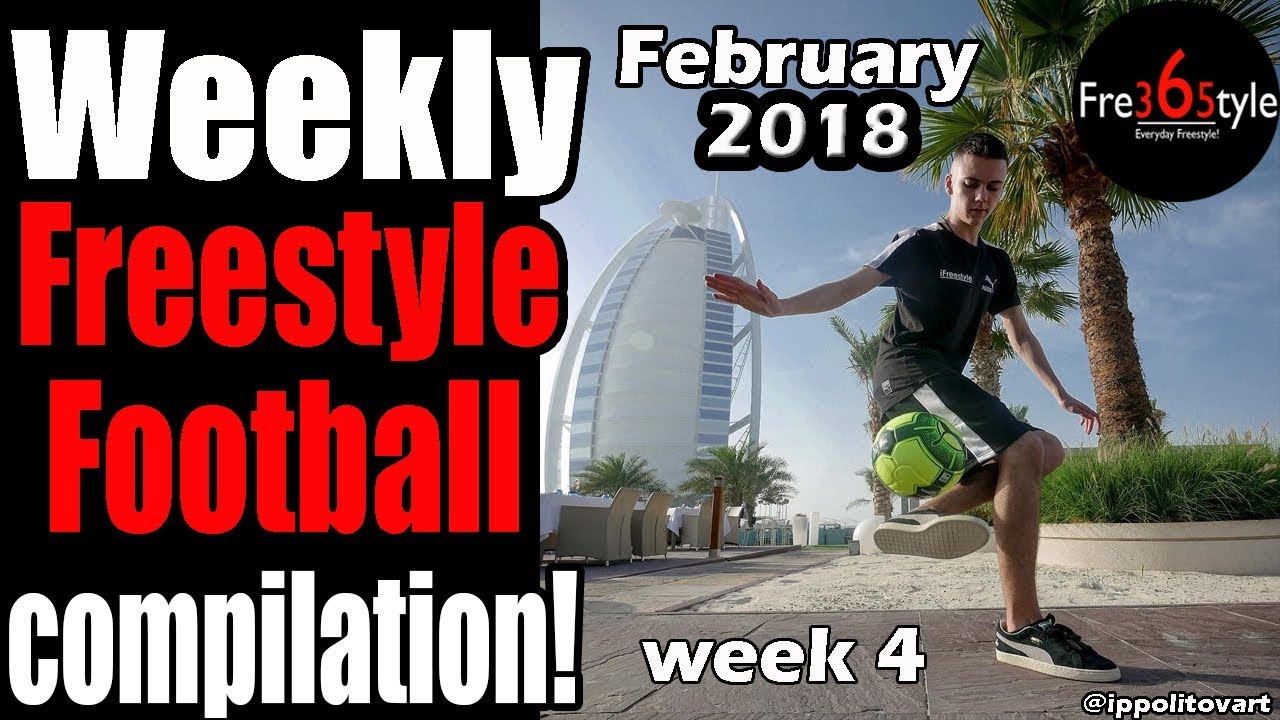 football score Weekly Freestyle Football Compilation \ February 2018 \ Week 4 \ @fre365tyle