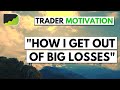 How To Overcome Trading Losses &amp; Losing Streak | Forex Trader Motivation