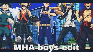 MHA boys edit - My Hero Academia - ft: Midoriya, Bakugou, Todoroki, Kaminari, Kirishima