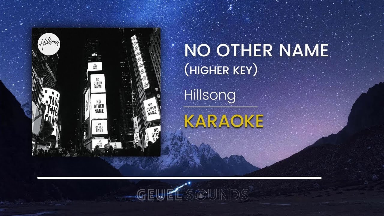 Hillsong No Other Name [HIGHER KEY] (Acoustic Karaoke Version