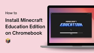 How to Install Minecraft Education Edition on Chromebook