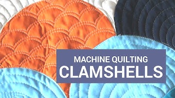 Machine Quilting Clamshells Tutorial: Free-motion Quilting Along
