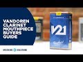 Vandoren Clarinet Reed Buyers Guide