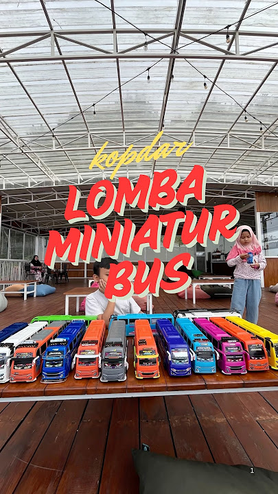 Kopdar BUS Miniatur #bustelolet #tci #busbasuri #basuri #trukoleng #teloletbasuri #fyp #miniaturbus