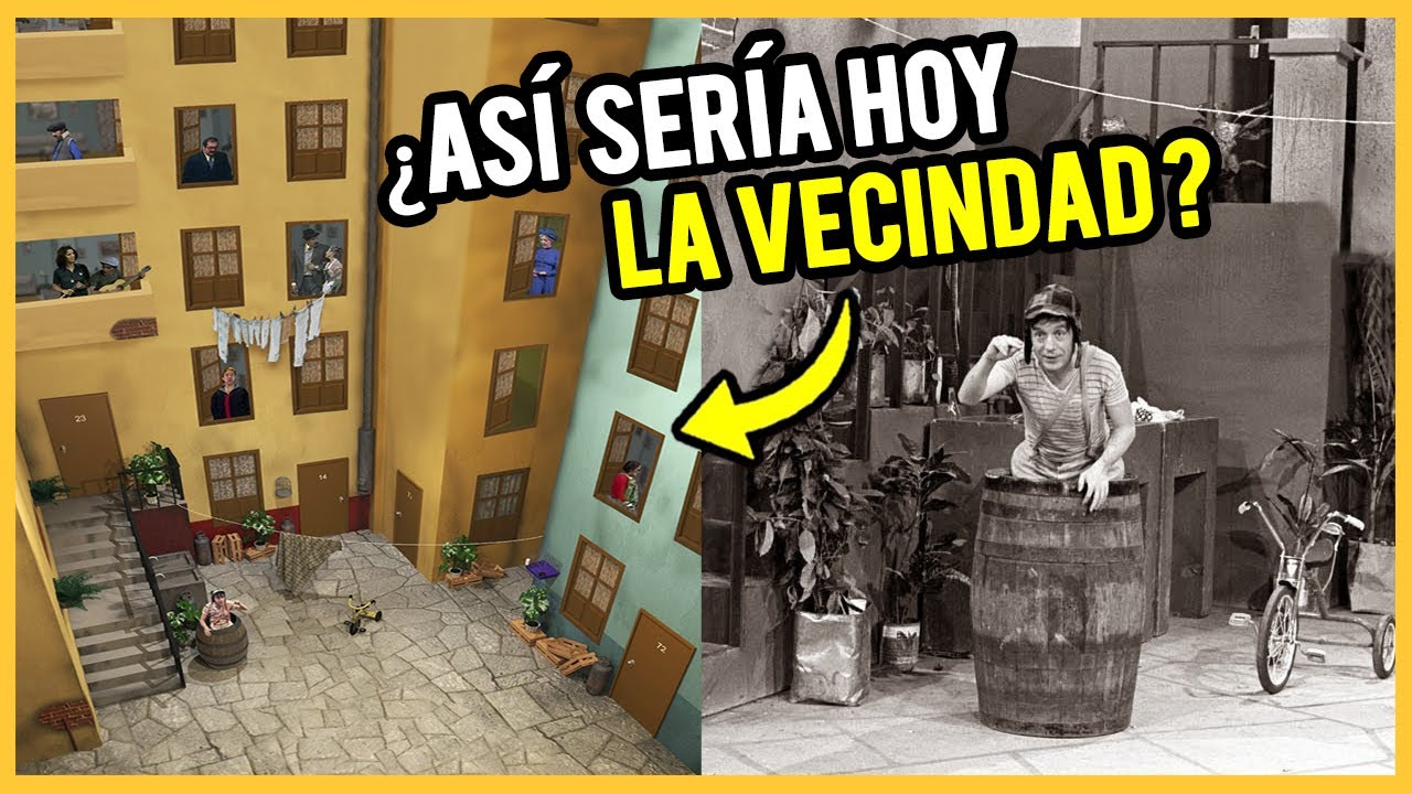 ¿CÓMO SE VERÍA HOY LA VECINDAD DEL CHAVO DEL 8? SECRETO REVELADO