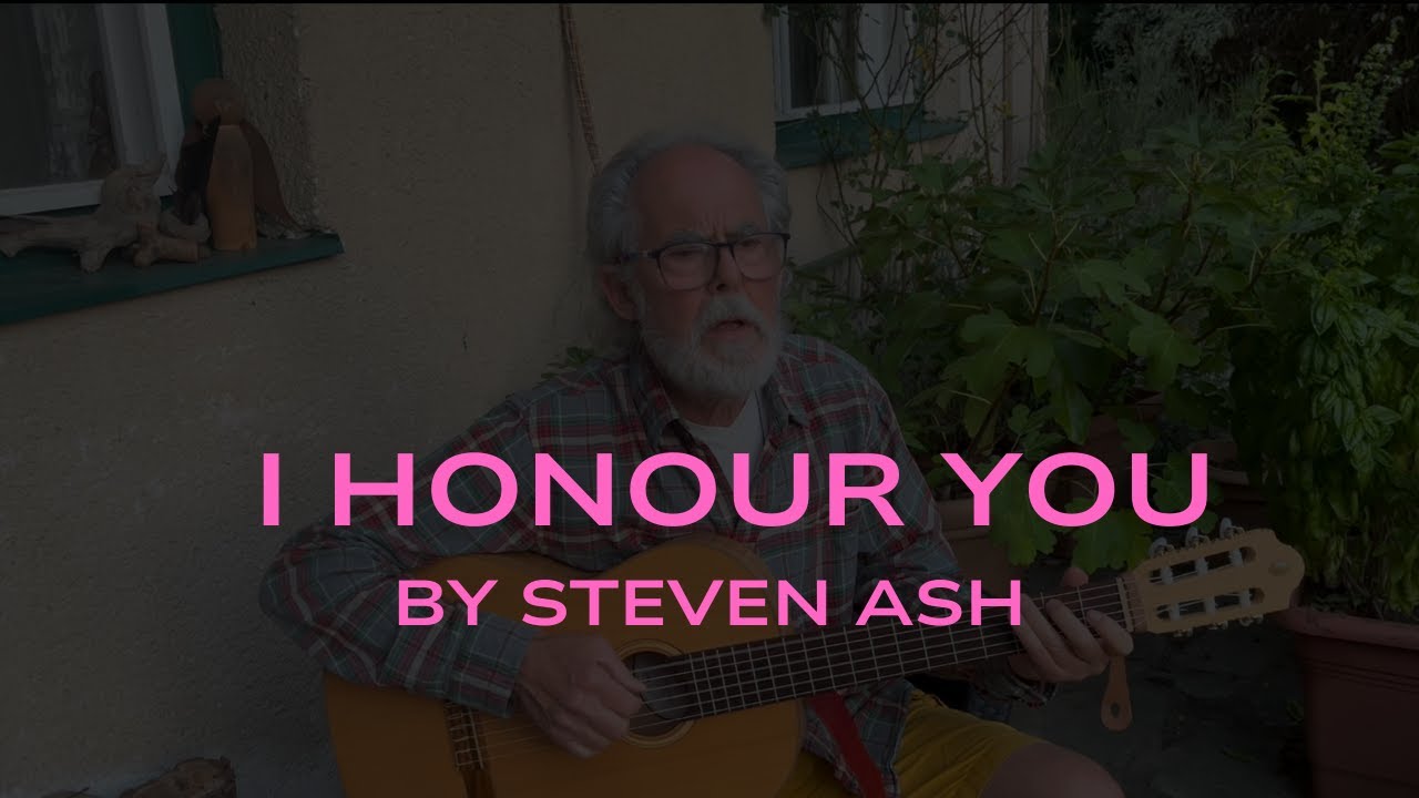 I Honour You | By Steven Ash
