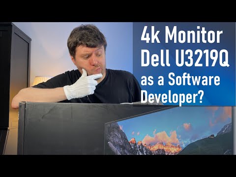 Is the 4k Monitor Dell UltraSharp U3219Q Suitable for Software Developers? (Hands On / Deep Dig)