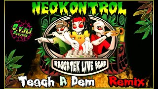 Raggatek Live Band - Teach A Dem (Neokontrol Remix) 186 (OVNI Records)