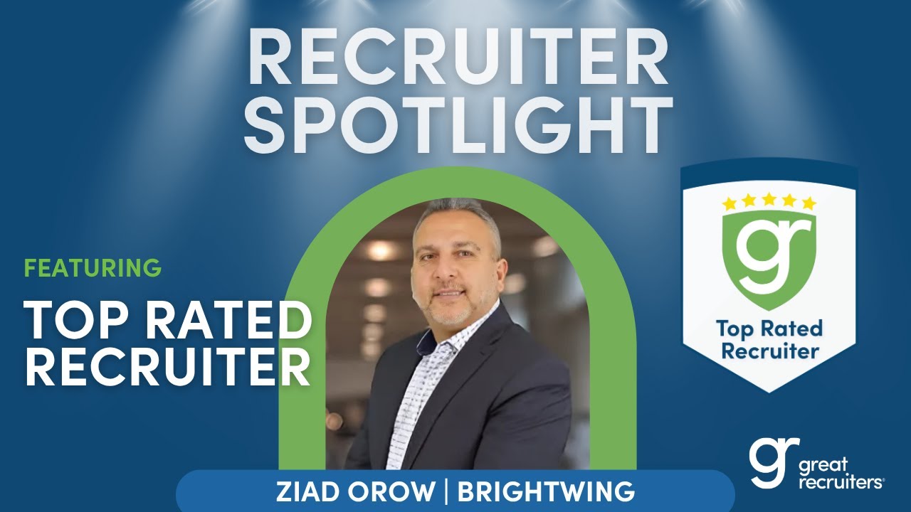 Top Rated Recruiter Spotlight: Ziad Orow at Brightwing