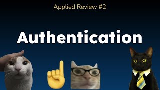 Authentication | Applied Review #2