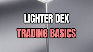 LIGHTER DEX | TRADING TERMINAL BASICS