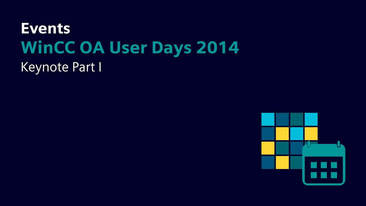 Keynote Part I WinCC OA User Days 2014 Lyon scada training uk