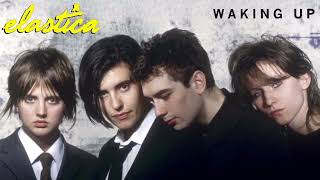 Elastica - Waking Up
