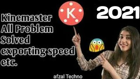 Kinemaster Export Settings | Kinemaster Export Slow Problem Solve 2021.
