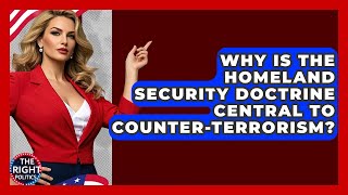 Celebrity Why Is The Homeland Security Doctrine Central To Counter-terrorism? - The Right Politics Net Worth