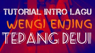 Download Lagu Tutorial intro lagu Wengi Enjing Tepang Deui || Mang Koko MP3
