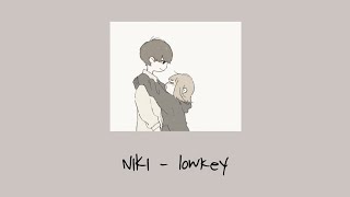 NIKI - lowkey (Lyrics) lo-lo-lo-lo-lo-lo-lo-lowkey