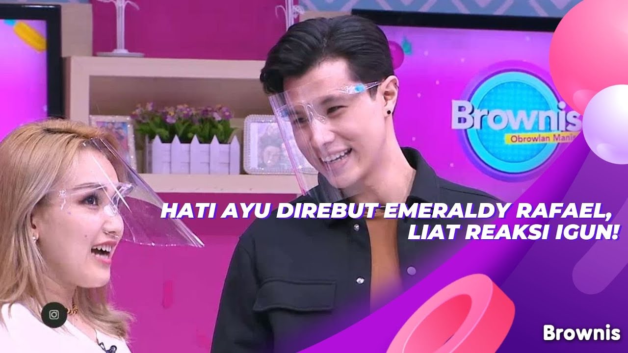HATI AYU DIREBUT EMERALDY RAFAEL, LIAT REAKSI IGUN! | BROWNIS (6/9/21) P2