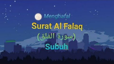 Menghafal Surat Al Falaq (سورة الفلق) 6x pengulangan, by Muhammad Taha Al Junaid